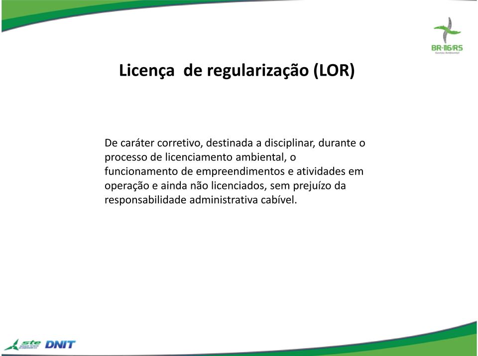 funcionamento de empreendimentos e atividades em operação e ainda