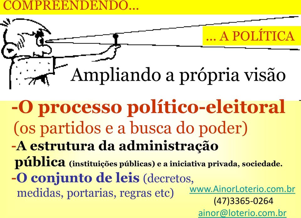 partidos e a busca do poder) -A estrutura da administração pública (instituições