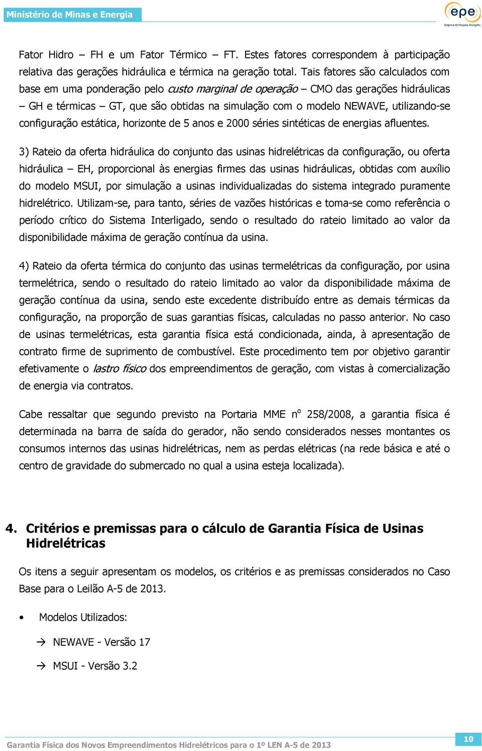 configuração estática, horizonte de 5 anos e 2000 séries sintéticas de energias afluentes.