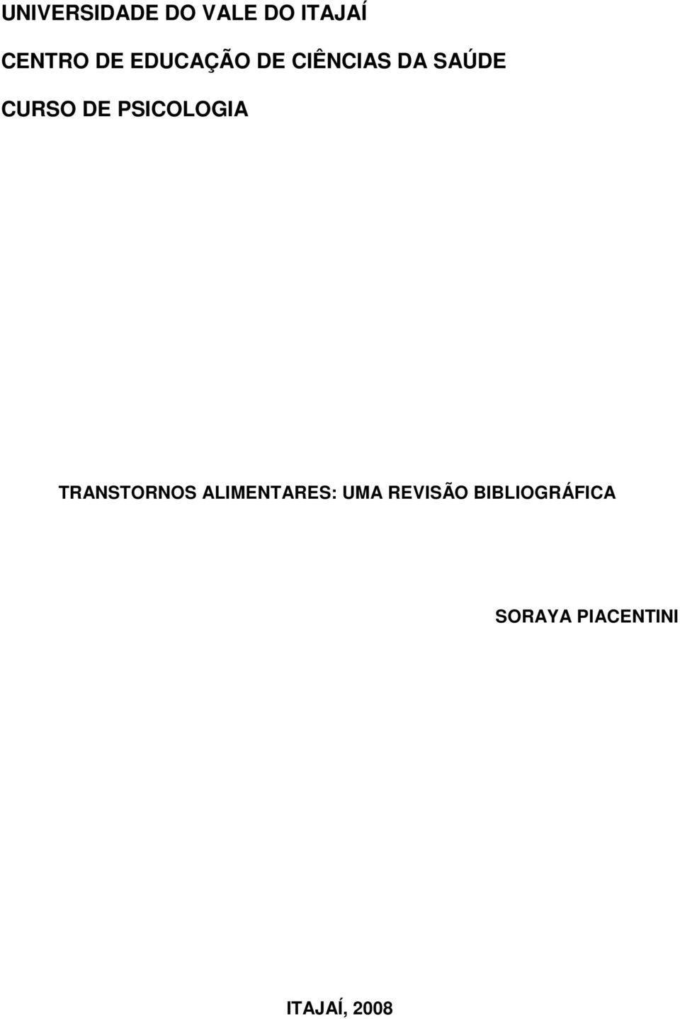 PSICOLOGIA TRANSTORNOS ALIMENTARES: UMA