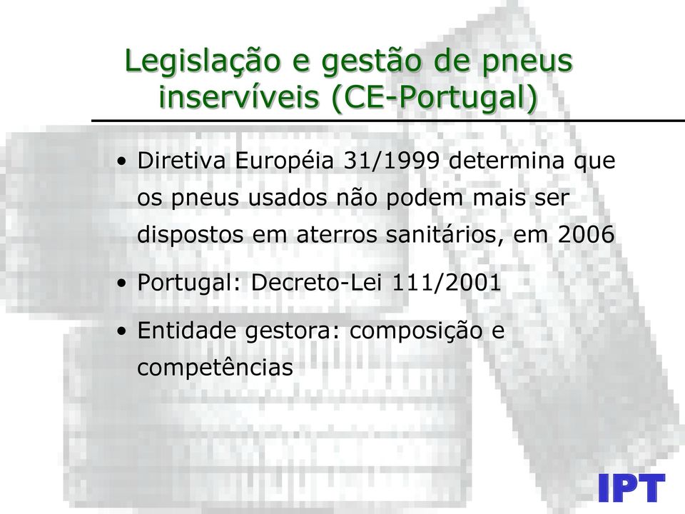 podem mais ser dispostos em aterros sanitários, em 2006