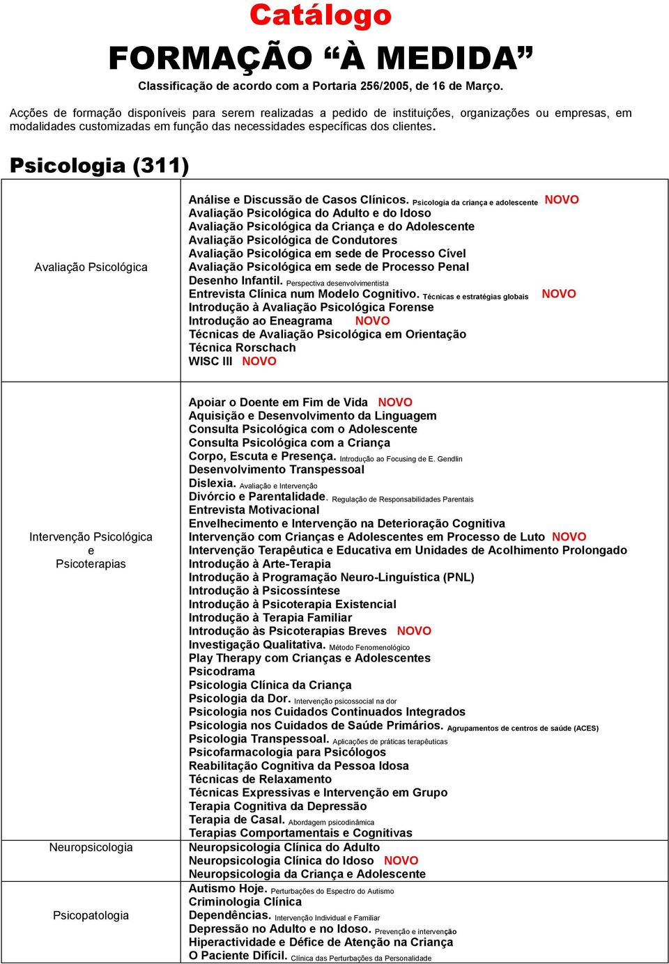 Psicologia (311) Avaliação Psicológica Análise e Discussão de Casos Clínicos.