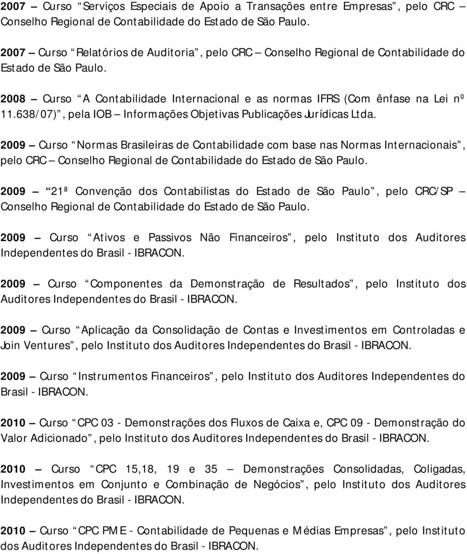 638/07), pela IOB Informações Objetivas Publicações Jurídicas Ltda.