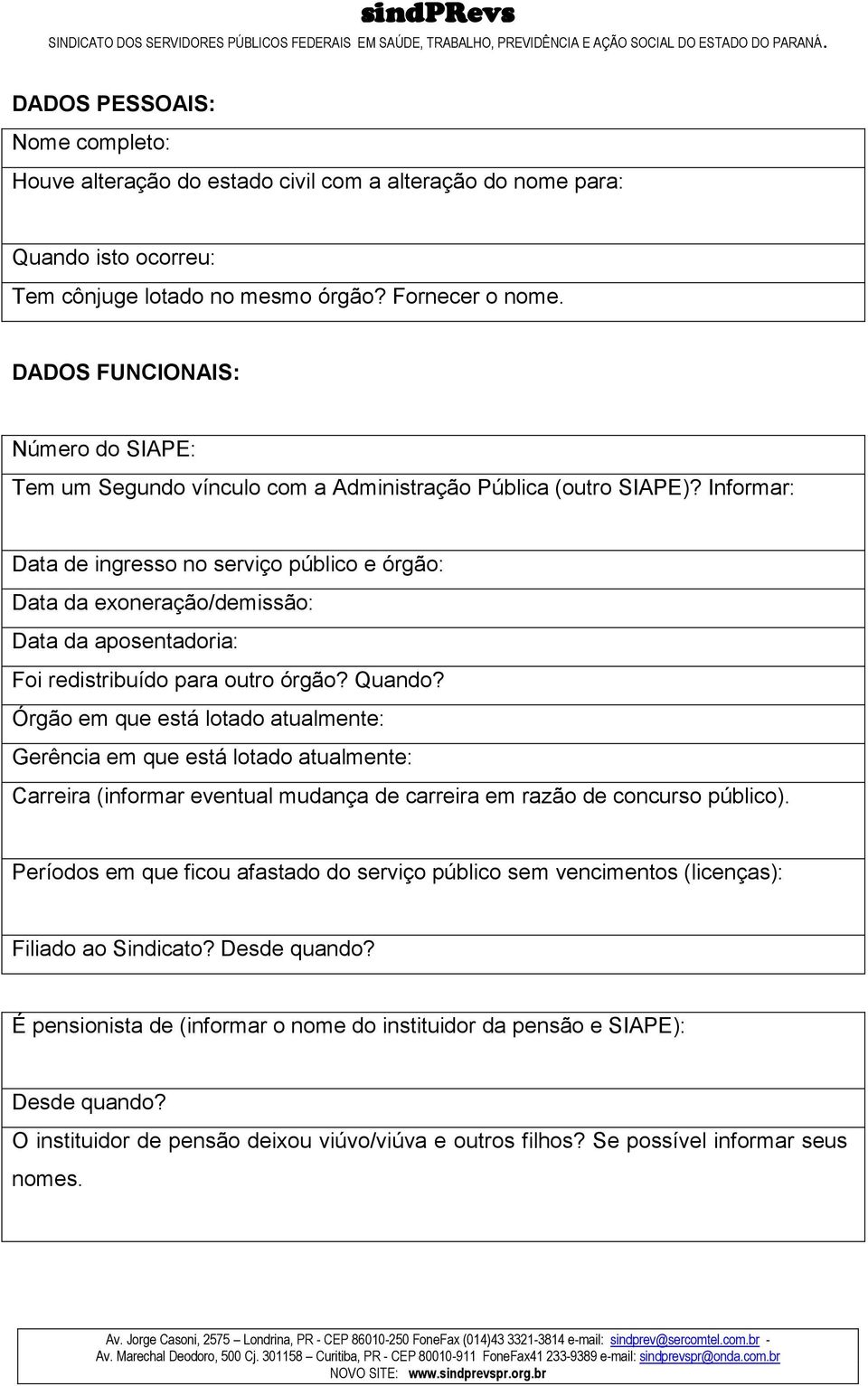 Informar: Data de ingresso no serviço público e órgão: Data da exoneração/demissão: Data da aposentadoria: Foi redistribuído para outro órgão? Quando?