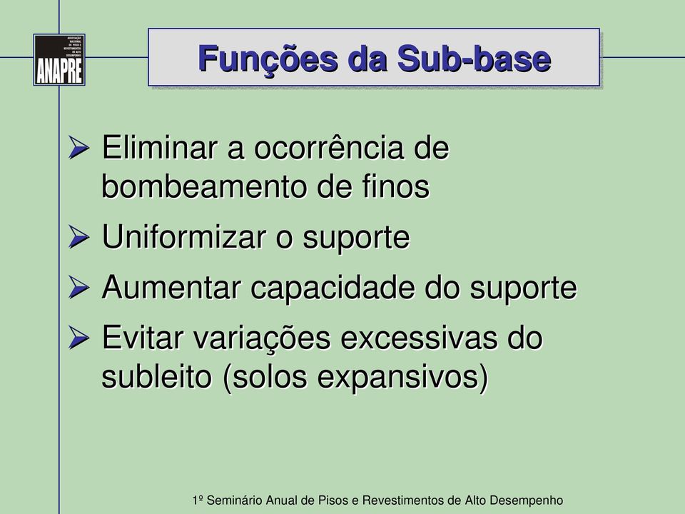 Uniformizar o suporte Aumentar capacidade do