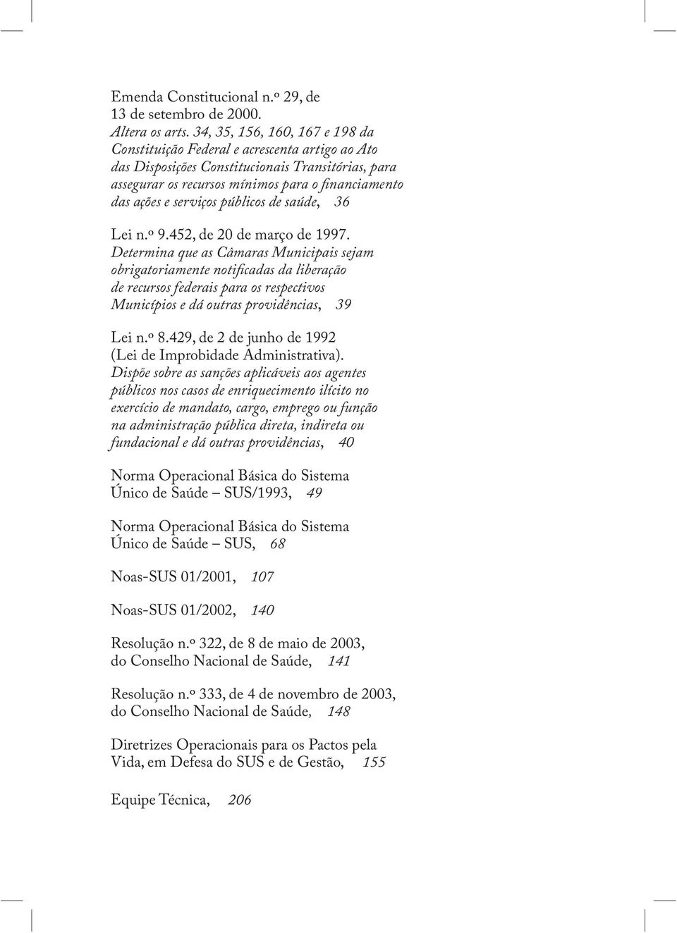 serviços públicos de saúde, 36 Lei n.º 9.452, de 20 de março de 1997.