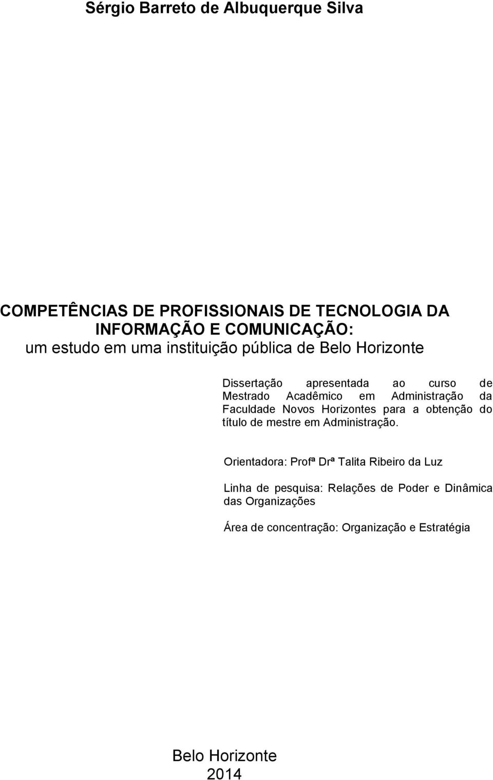 Faculdade Novos Horizontes para a obtenção do título de mestre em Administração.