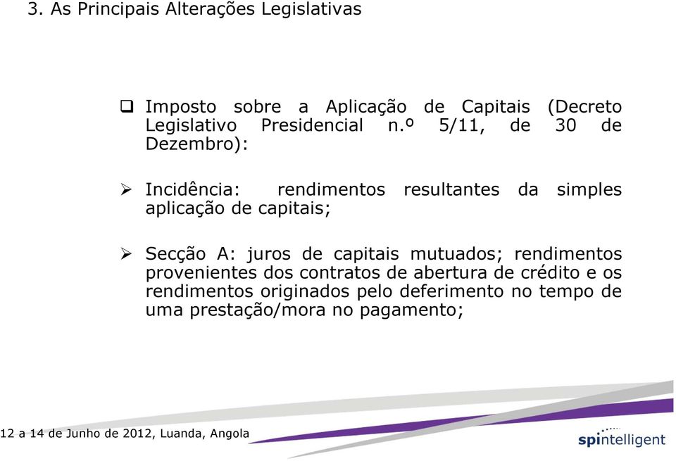 capitais; Secção A: juros de capitais mutuados; rendimentos provenientes dos contratos de