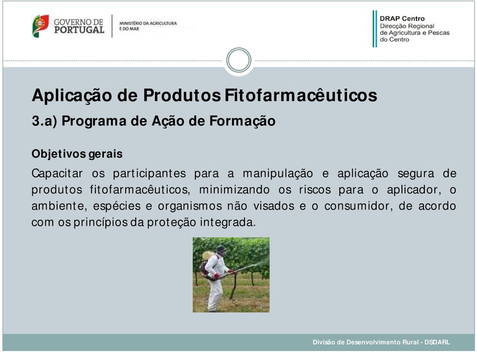 manipulação e aplicação segura de produtos fitofarmacêuticos, minimizando os riscos