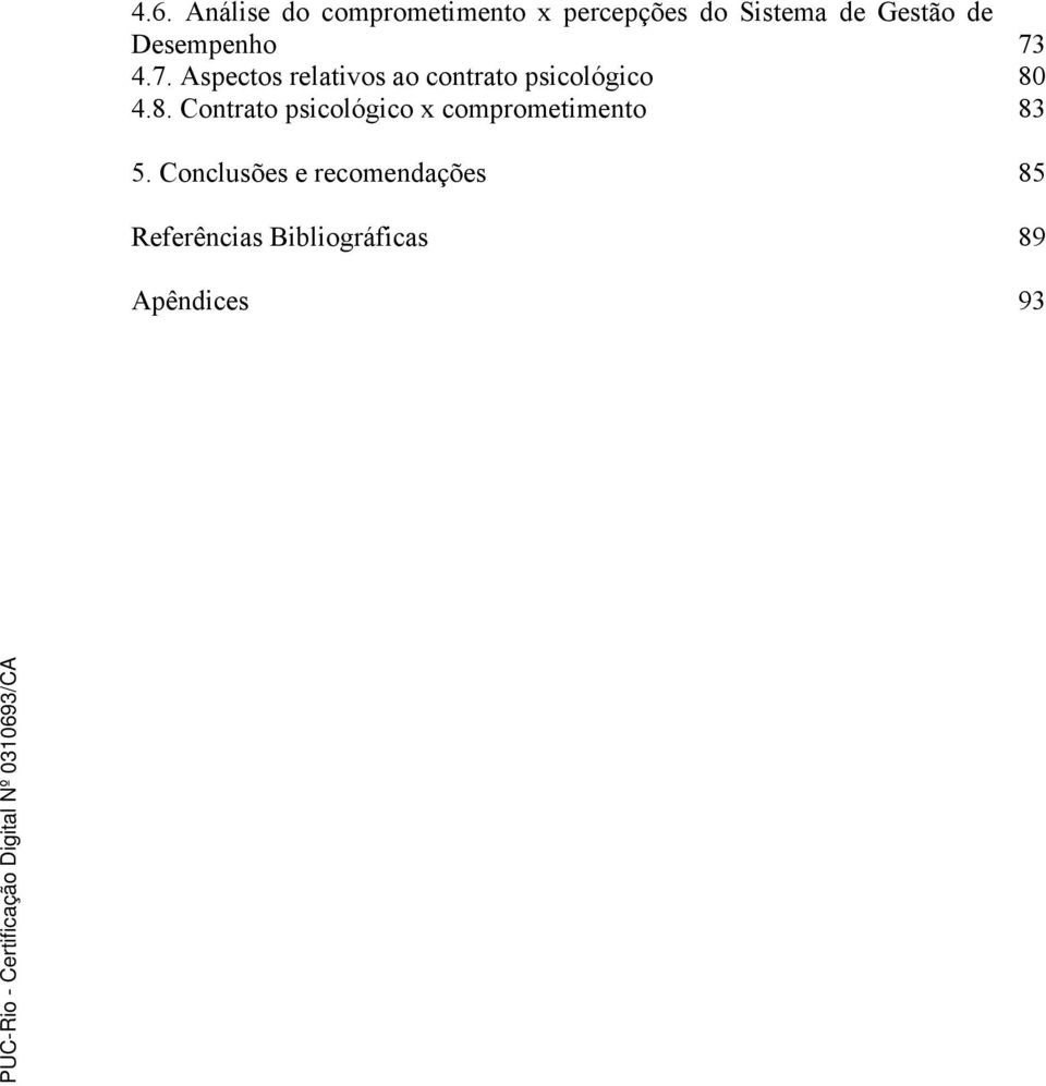 4.7. Aspectos relativos ao contrato psicológico 80