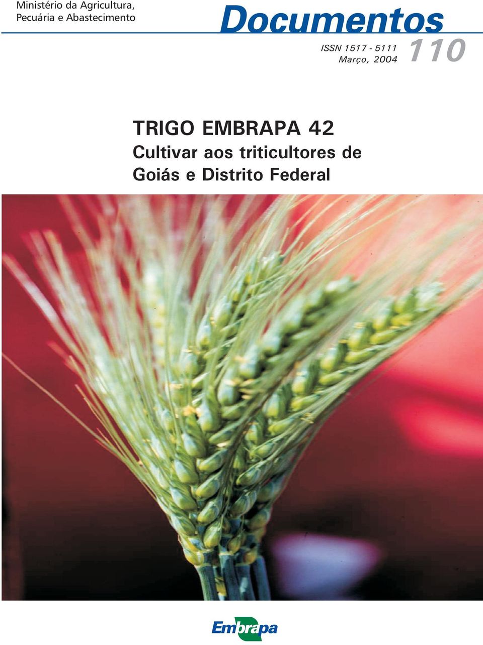 2004 110 TRIGO EMBRAPA 42 Cultivar aos