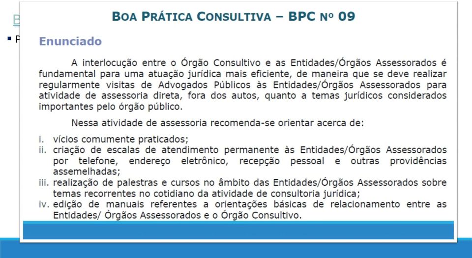 Memorando Circular nº 26/2014-DG (Obras Prioritárias do DNIT) Sua identificação depende de diálogo entre a Administração e a Procuradoria Boa Prática Consultiva Nº 09 -AGU Na PFE foi criado o Núcleo