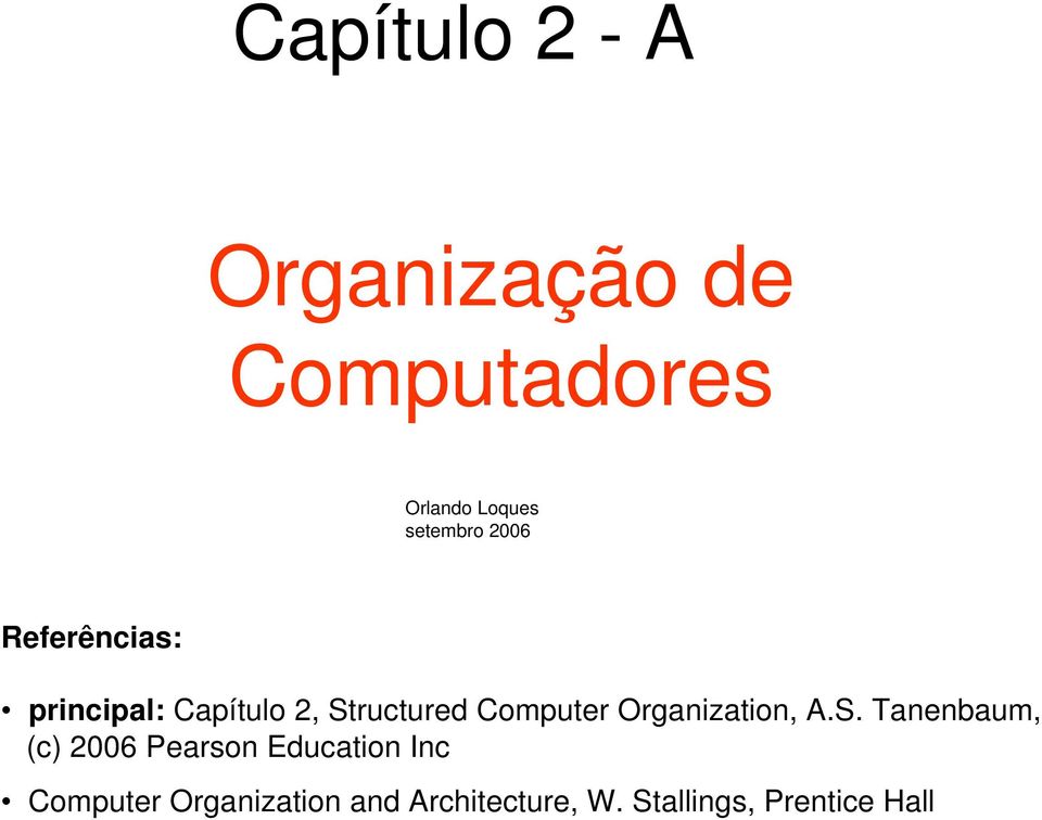 Computer Organization, A.S.