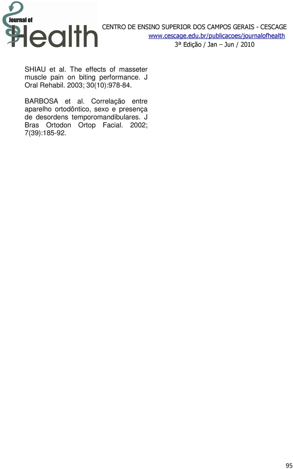 J Oral Rehabil. 2003; 30(10):978-84. BARBOSA et al.