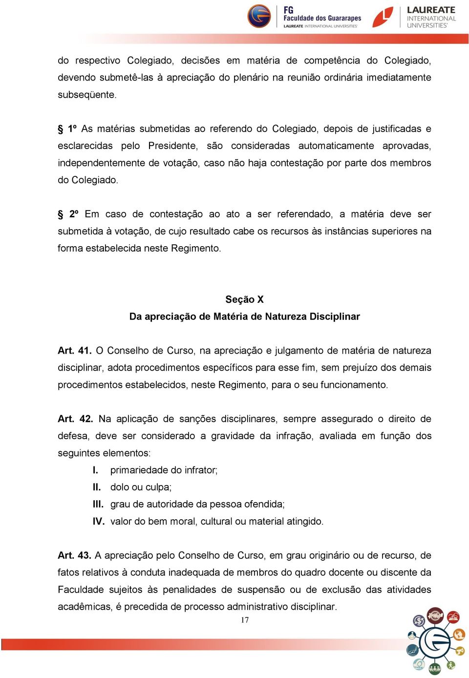 contestação por parte dos membros do Colegiado.