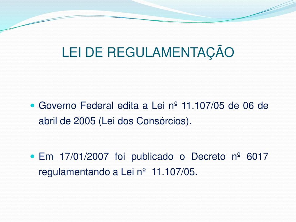 107/05 de 06 de abril de 2005 (Lei dos