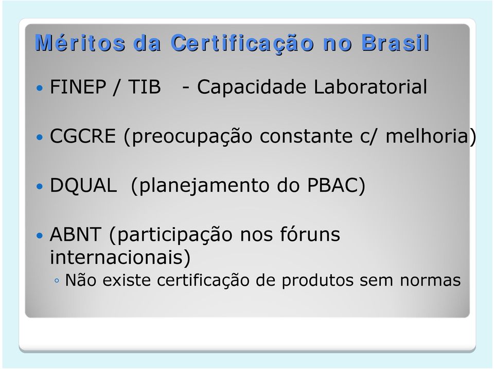 DQUAL (planejamento do PBAC) ABNT (participação nos fóruns