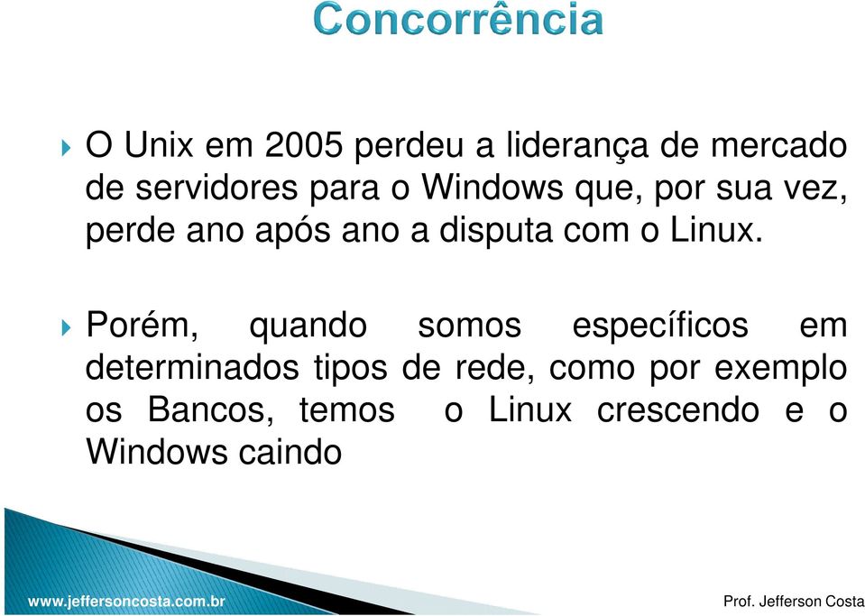 Porém, quando somos específicos em determinados tipos de rede,