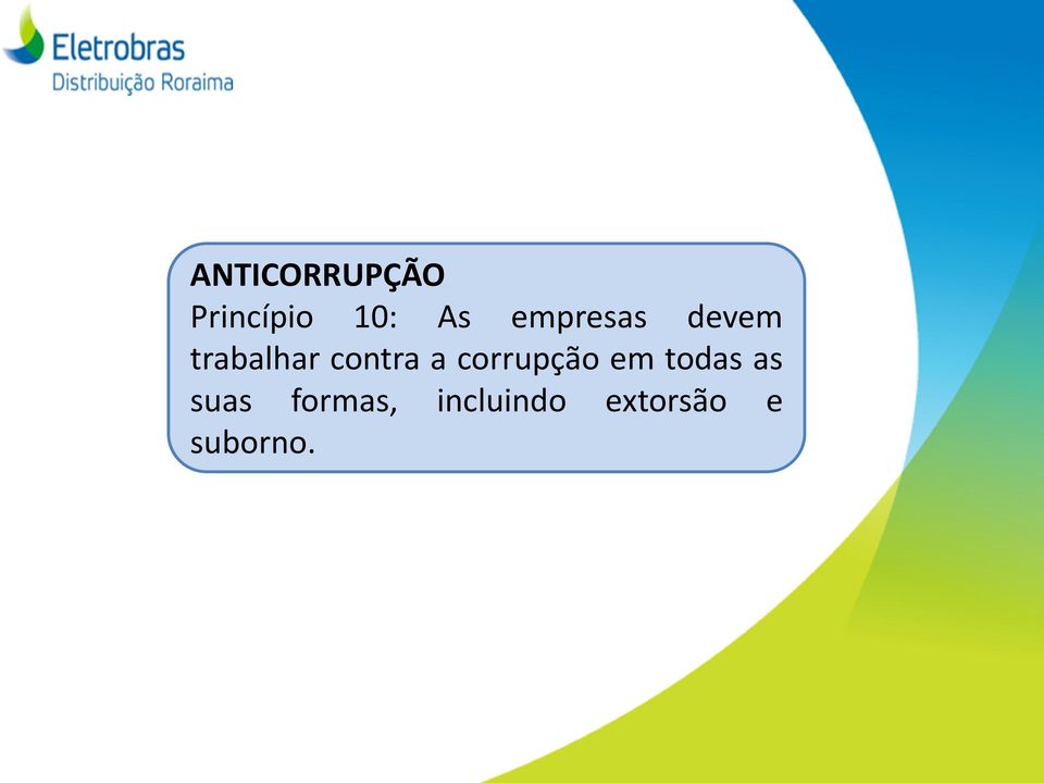 a corrupção em todas as suas