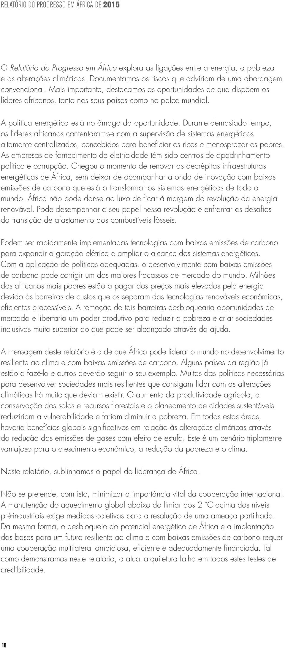 A política energética está no âmago da oportunidade.