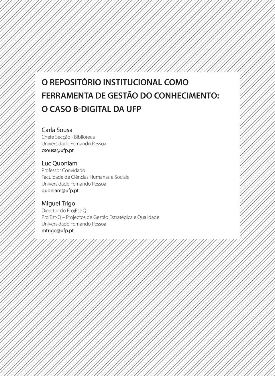 pt Luc Quoniam Professor Convidado Faculdade de Ciências Humanas e Sociais Universidade Fernando Pessoa