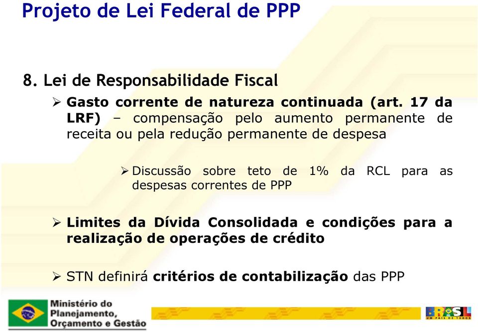 despesa Discussão sobre teto de 1% da RCL para as despesas correntes de PPP Limites da Dívida