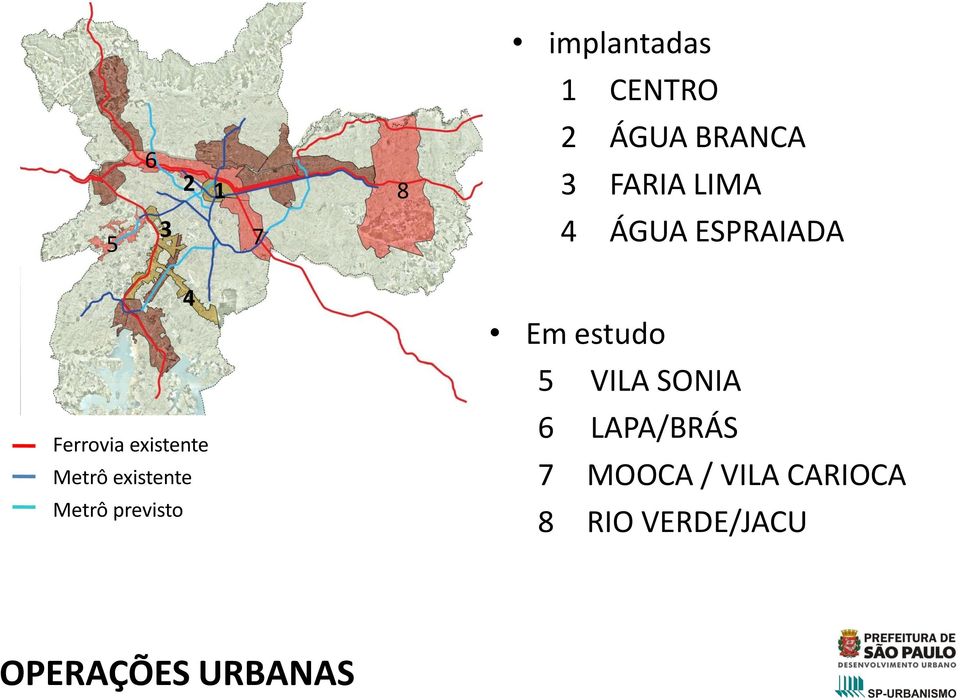 LIMA 4 ÁGUA ESPRAIADA Em estudo 5 VILA SONIA 6