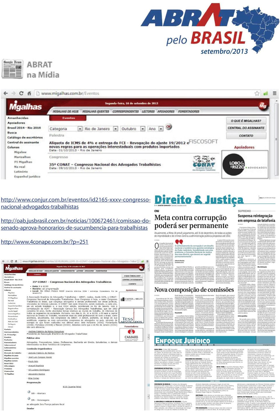 p=251 Direito & Justiça B-4 Jornal do Commercio Quinta-feira, 12 de setembro de 2013 CNJ Meta contra corrupção poderá ser permanente Atualmente, a Meta 18 prevê julgamento, até 31 de dezembro, de