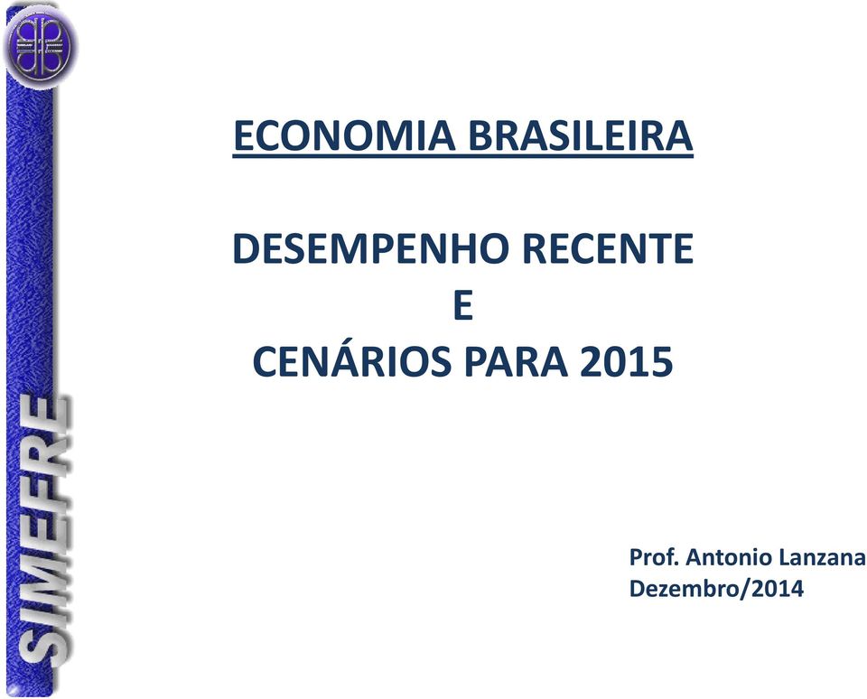 CENÁRIOS PARA 2015 Prof.