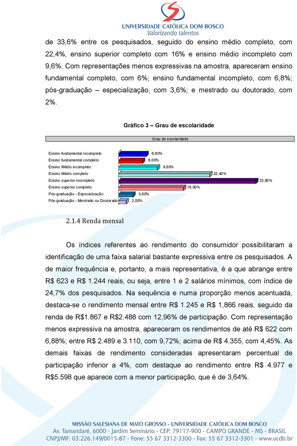 doutorado, com 2%.