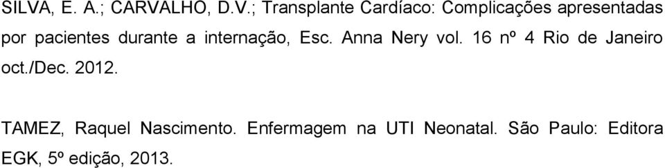 Anna Nery vol. 16 nº 4 Rio de Janeiro oct./dec. 2012.