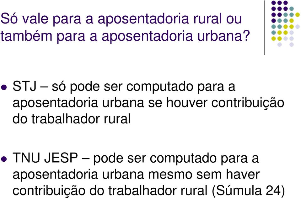 contribuição do trabalhador rural TNU JESP pode ser computado para a