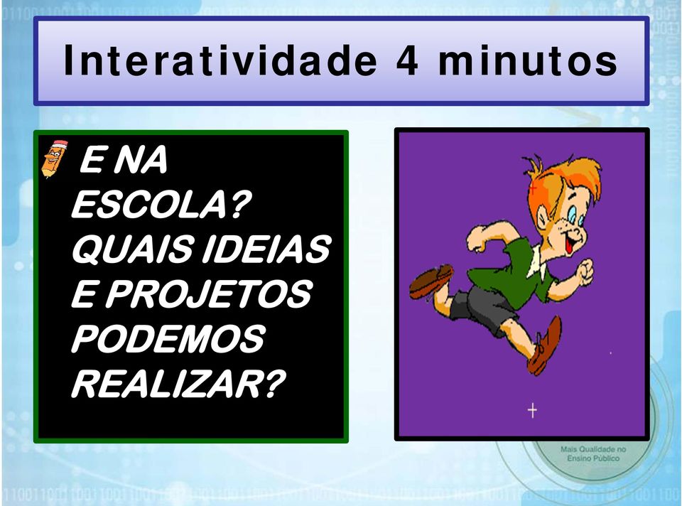 QUAIS IDEIAS E