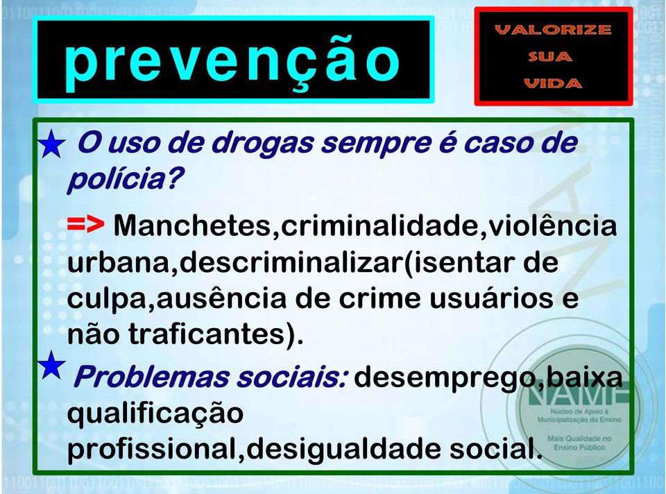 urbana,descriminalizar(isentar de culpa,ausência de crime