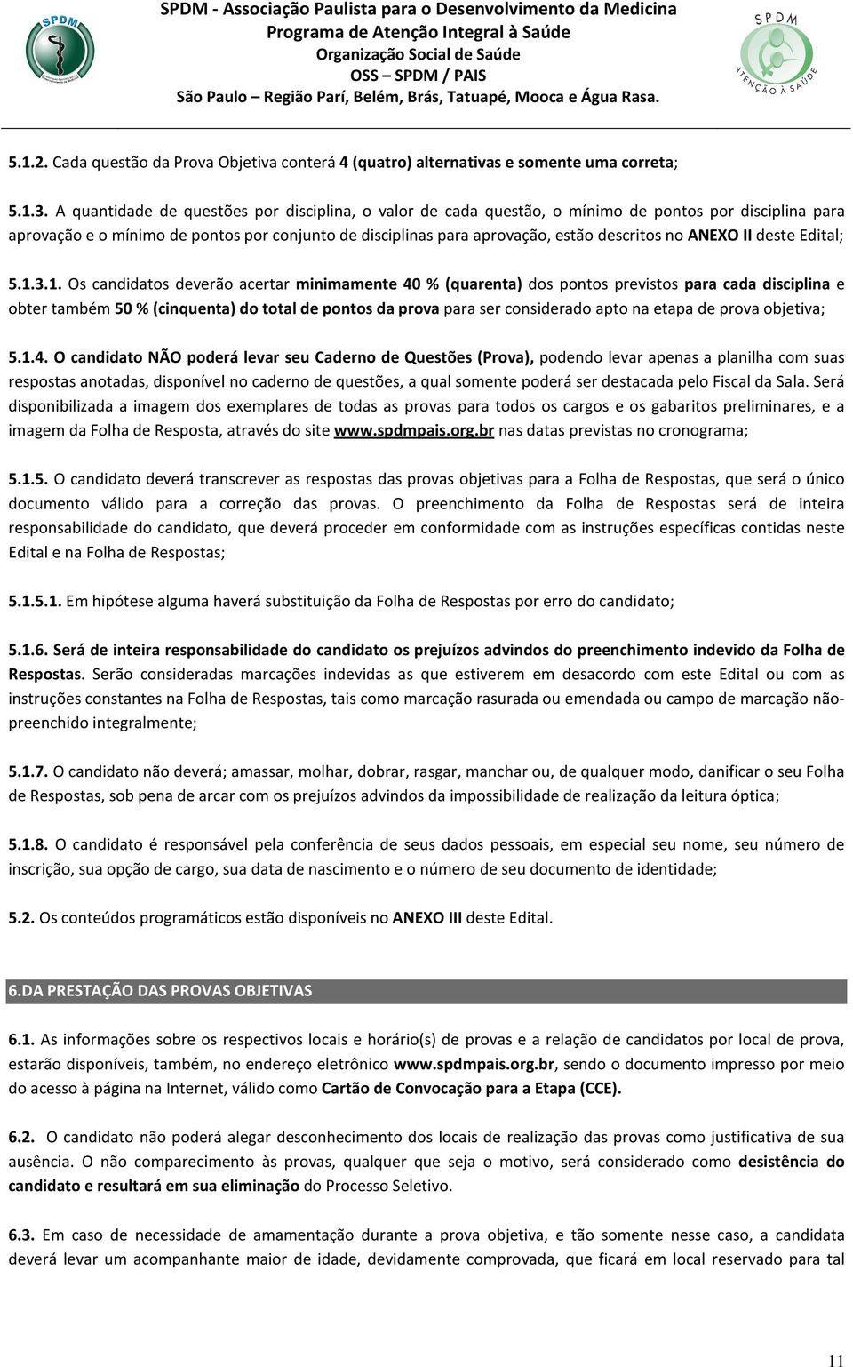 ANEXO II deste Edital; 5.1.