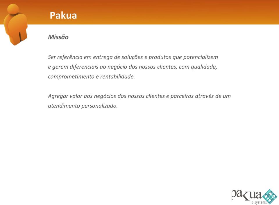 com qualidade, comprometimento e rentabilidade.