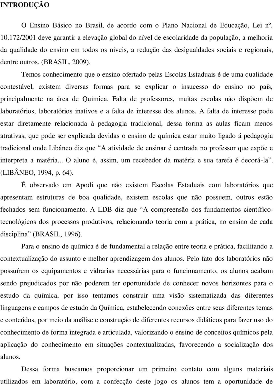(BRASIL, 2009).