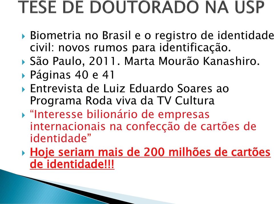 Páginas 40 e 41 Entrevista de Luiz Eduardo Soares ao Programa Roda viva da TV Cultura