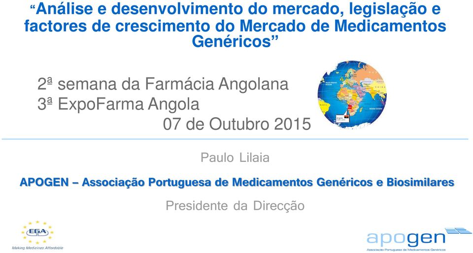 Angolana 3ª ExpoFarma Angola 07 de Outubro 2015 Paulo Lilaia APOGEN