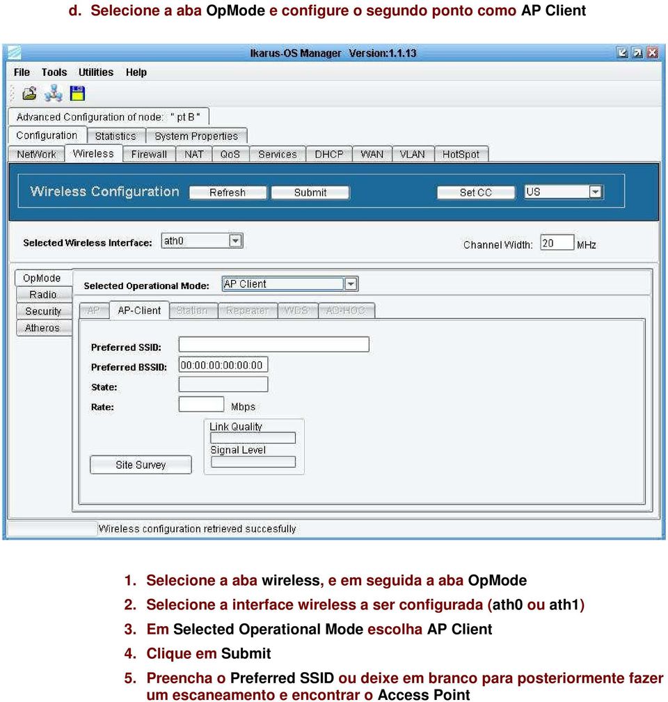 Selecione a interface wireless a ser configurada (ath0 ou ath1) 3.