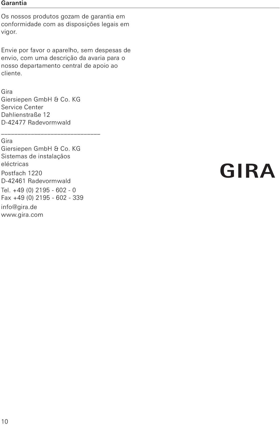apoio ao cliente. Gira Giersiepen GmbH & Co.