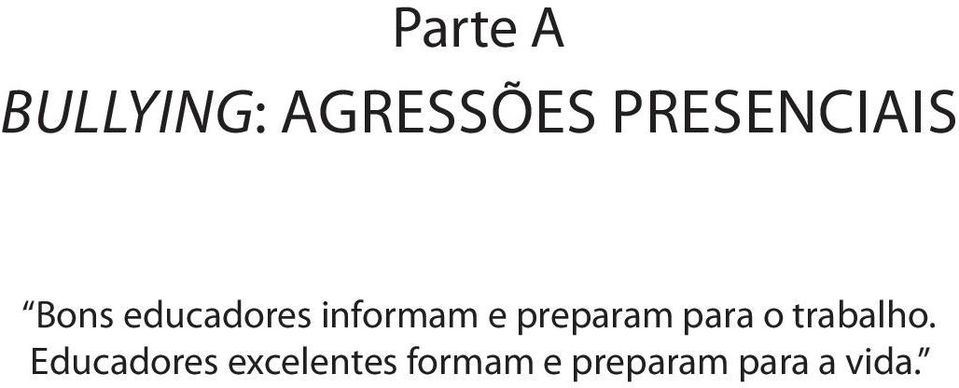 e preparam para o trabalho.