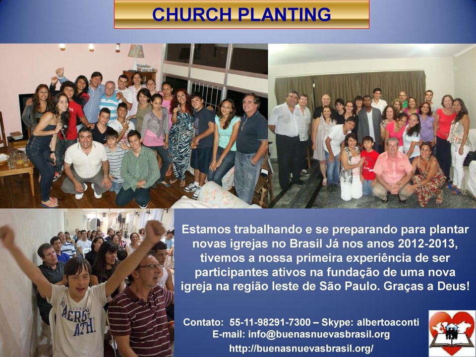 experiência de ser participantes ativos na fundação de uma nova igreja na