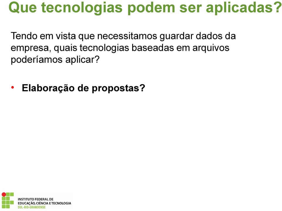 dados da empresa, quais tecnologias baseadas