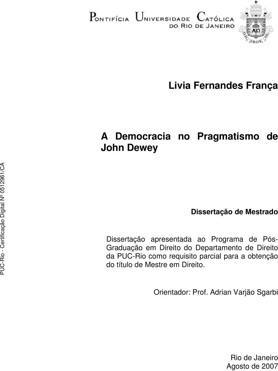Departamento de Direito da PUC-Rio como requisito parcial para a obtenção do