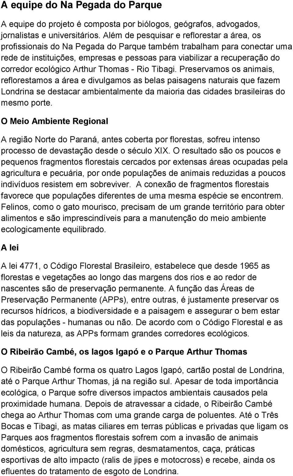 ecológico Arthur Thomas - Rio Tibagi.