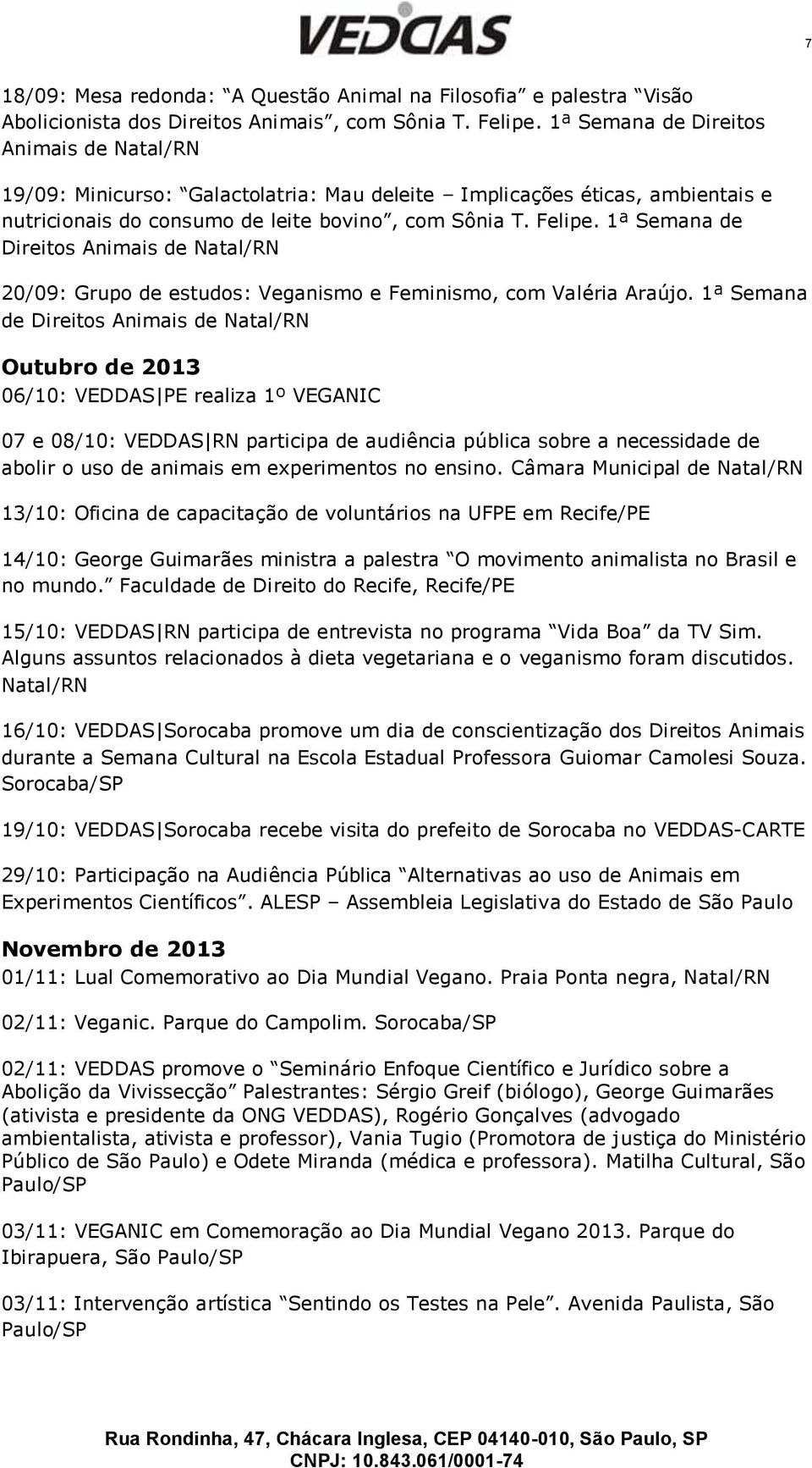1ª Semana de Direitos Animais de 20/09: Grupo de estudos: Veganismo e Feminismo, com Valéria Araújo.