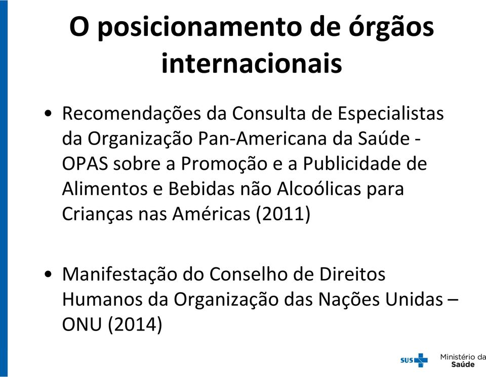 Publicidade de Alimentos e Bebidas não Alcoólicas para Crianças nas Américas