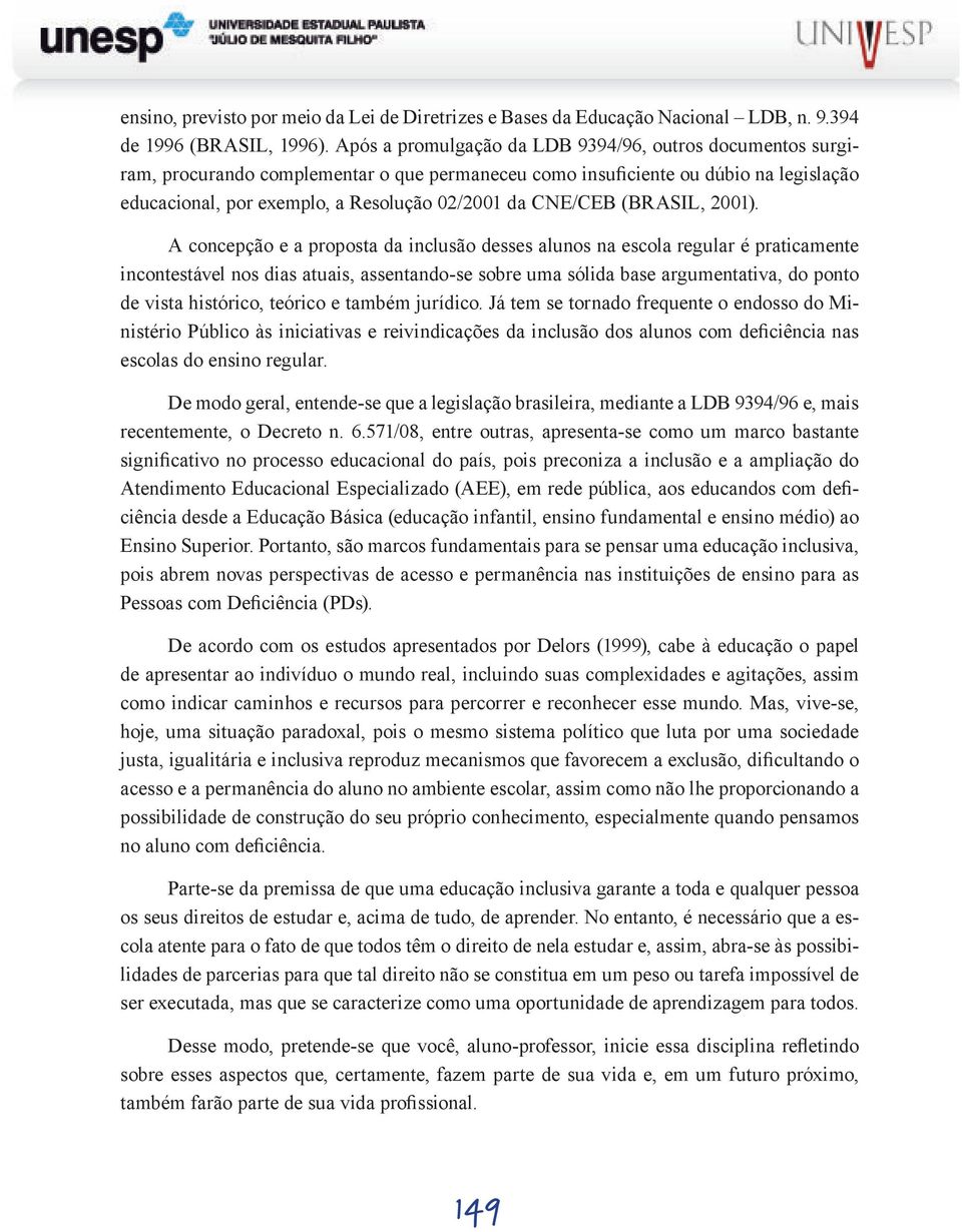 CNE/CEB (BRASIL, 2001).