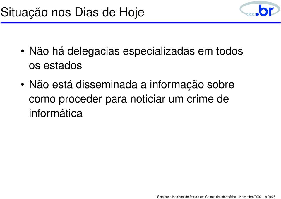 proceder para noticiar um crime de informática I Seminário